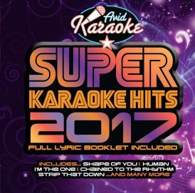 Super Karaoke Hits 2017 (Audio CD only - NOT CD+G)... 
