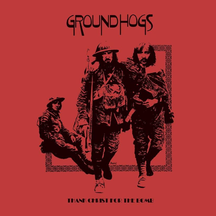 The Groundhogs - Thank Christ for the Bomb on CD
