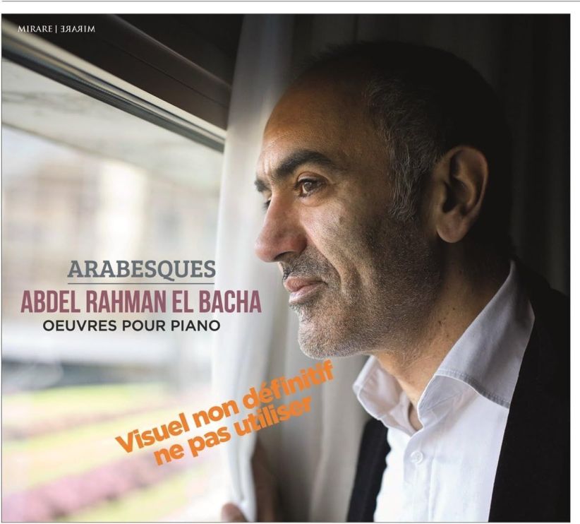 Abdel Rahman El Bacha - Abdel Rahman El Bacha: Arabesques on CD
