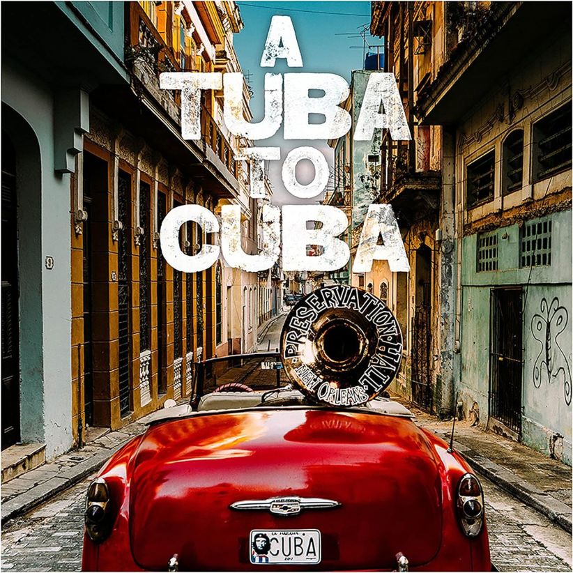 Preservation Hall Jazz Band - A Tuba To Cuba on CD