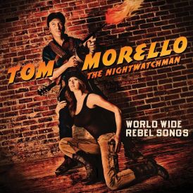 Tom Morello: The Nightwatchman - Worldwide Rebel Songs... 