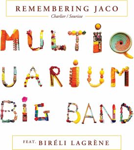 Multiquarium Big Band - Remembering Jaco... 
