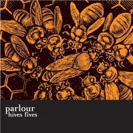 Parlour - Hives Fives... 