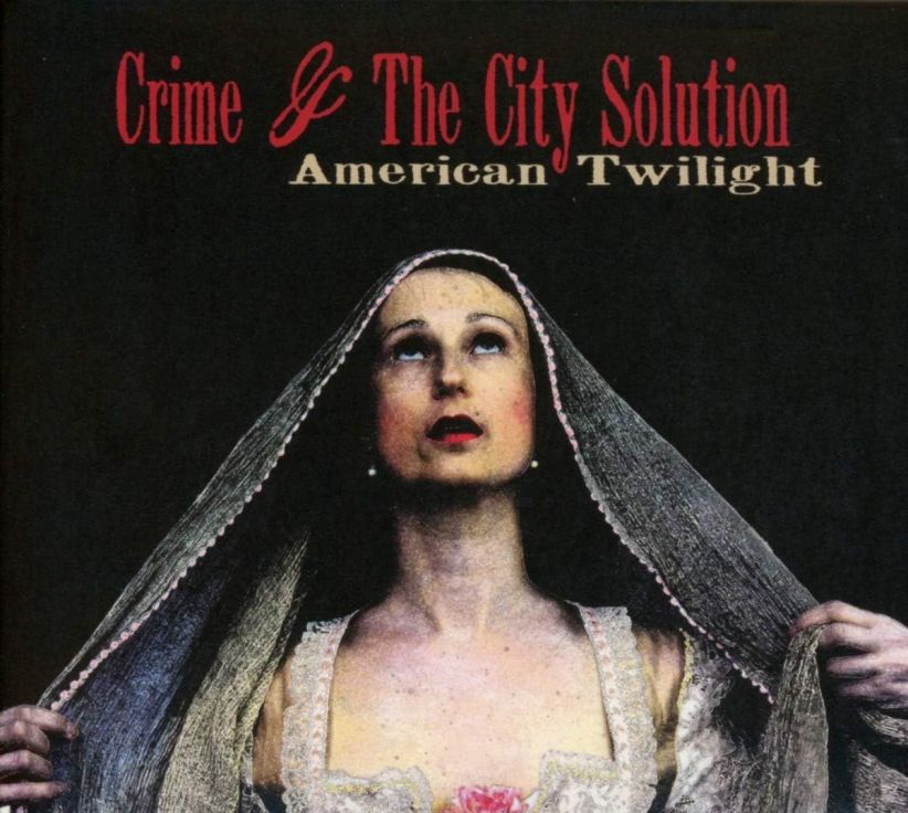 Crime and The City Solution - American Twilight on CD