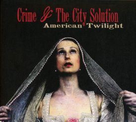 Crime and The City Solution - American Twilight... 