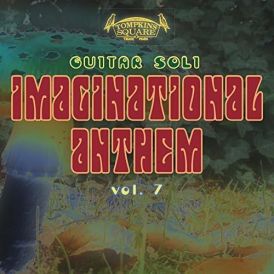 Imaginational Anthems Volume 7... 