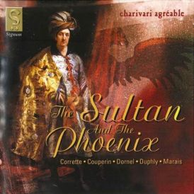 Louis Couperin - The Sultan and the Phoenix: Charivari Agrea... 