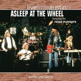 Asleep At The Wheel - Live From Austin Texas... 