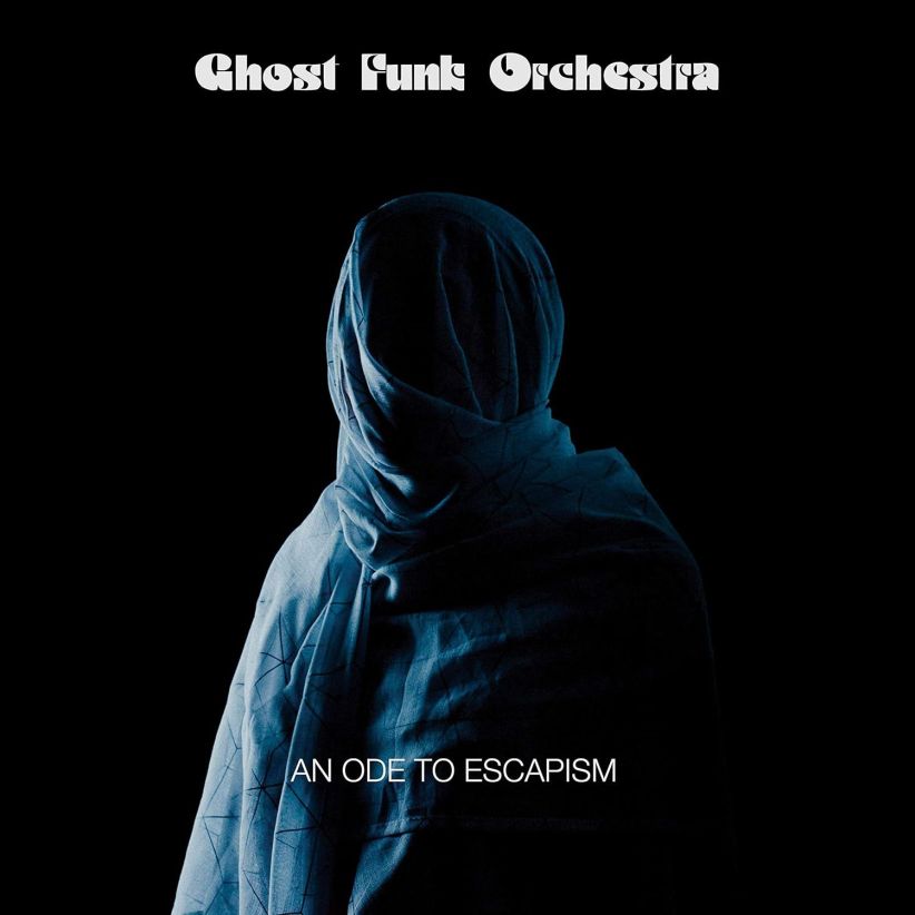 Ghost Funk Orchestra - An Ode To Escapism on CD