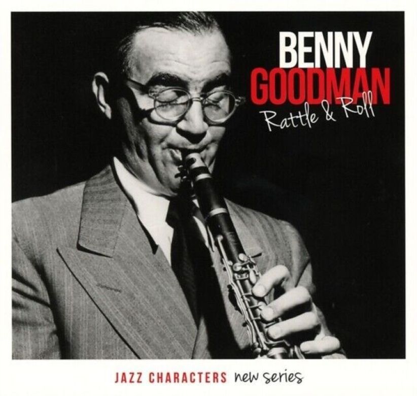 Benny Goodman - Rattle & Roll (Jazz Characters New Series Vol. 8) on CD