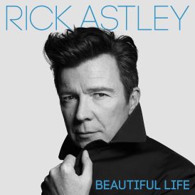 Rick Astley - Beautiful Life (Deluxe)... 