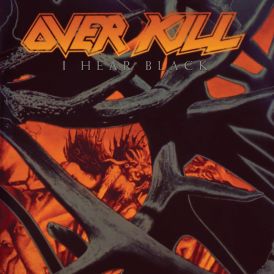 Overkill - I Hear Black... 