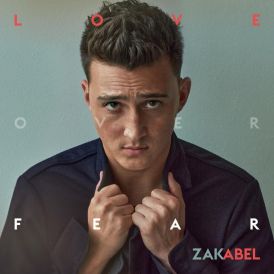 Zak Abel - Love Over Fear... 