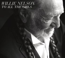 Willie Nelson - To All The Girls...... 