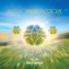 The Orb and David Gilmour - Metallic Spheres In Colour... 