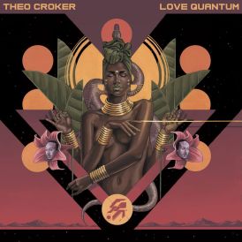Theo Croker - Love Quantum... 