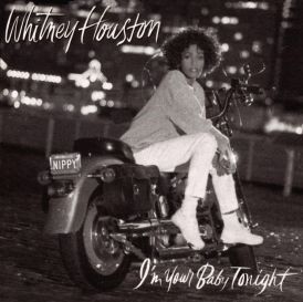 Whitney Houston - I'M Your Baby Tonight... 