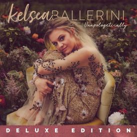 Kelsea Ballerini - Unapologetically (Deluxe Edition)... 