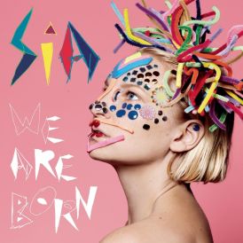 Sia - We Are Born... 
