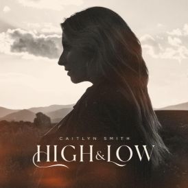 Caitlyn Smith - High & Low... 