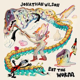Jonathan Wilson - Eat the Worm... 