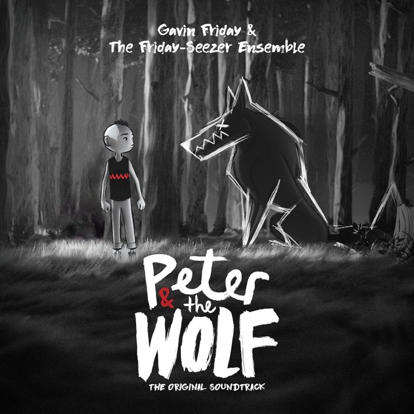 Gavin Friday & The Friday-Seezer Ensemble - Peter and the Wolf (Original Soundtrack) on CD
