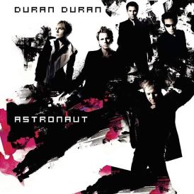 Duran Duran - Astronaut... 