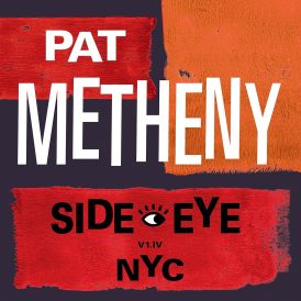 Pat Metheny - Side-Eye NYC (V1.IV)... 