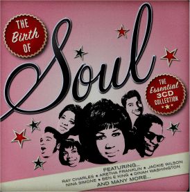 The Birth of Soul: The Essential 3CD Collection... 