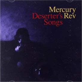 Mercury Rev - Deserter's Songs... 