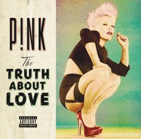 P!nk - The Truth About Love... 