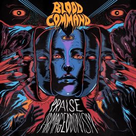 Blood Command - Praise Armageddonism... 