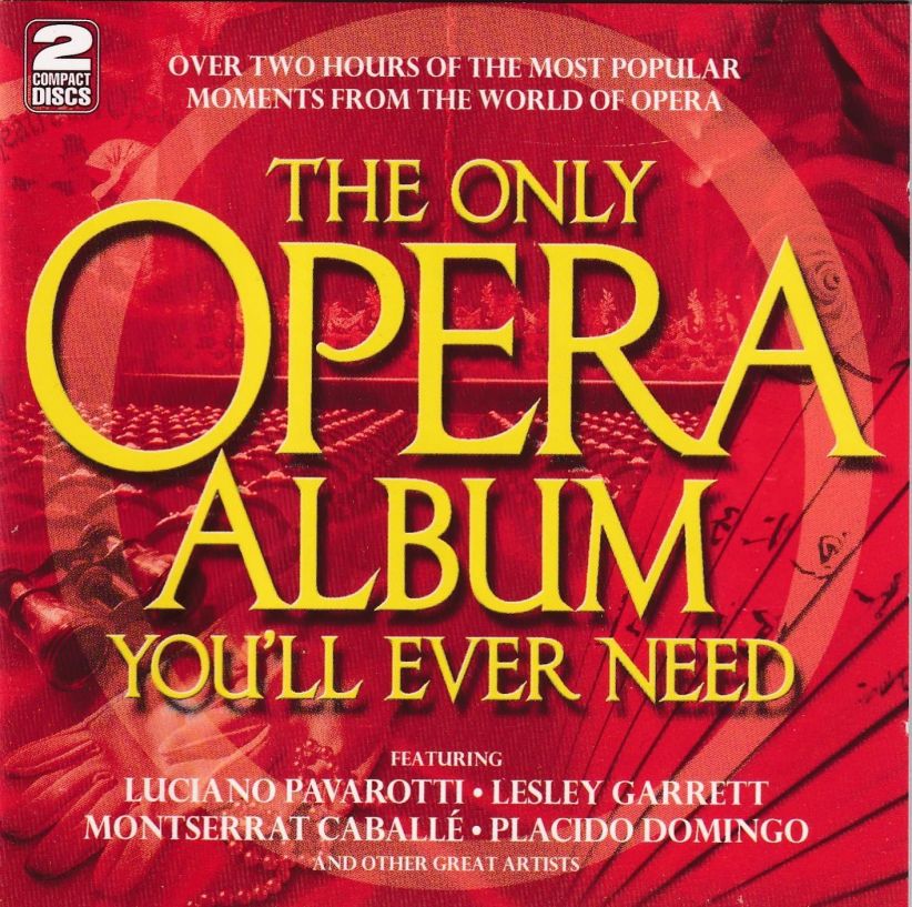 The Only Opera Album You'll Ever Need on CD