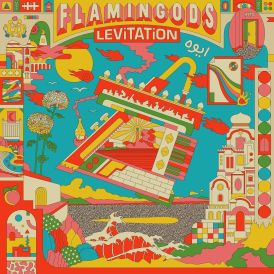 Flamingods - Levitation... 