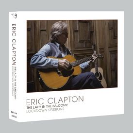 Eric Clapton - Lady In The Balcony: Lockdown Sessions (DVD +... 