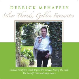Derrick Mehaffey - Silver Threads, Golden Favourites... 