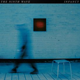 The Ninth Wave - Infancy... 
