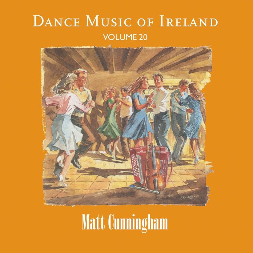 Matt Cunningham - Vol. 20 Dance Music Of Ireland on CD