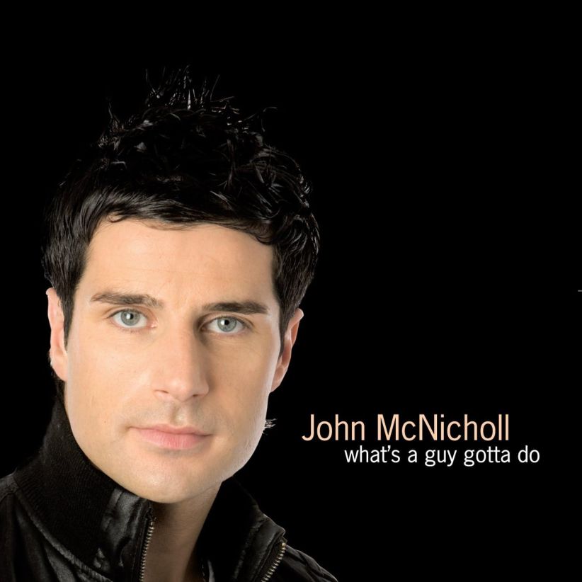 John McNicholl - What's A Guy Gotta Do on CD