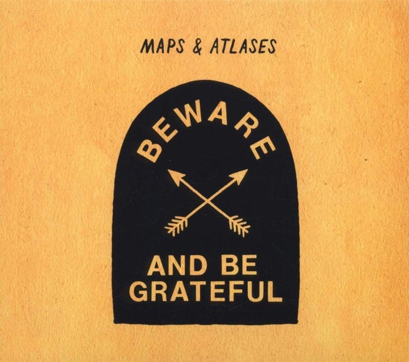 Maps & Atlases - Beware And Be Grateful on CD