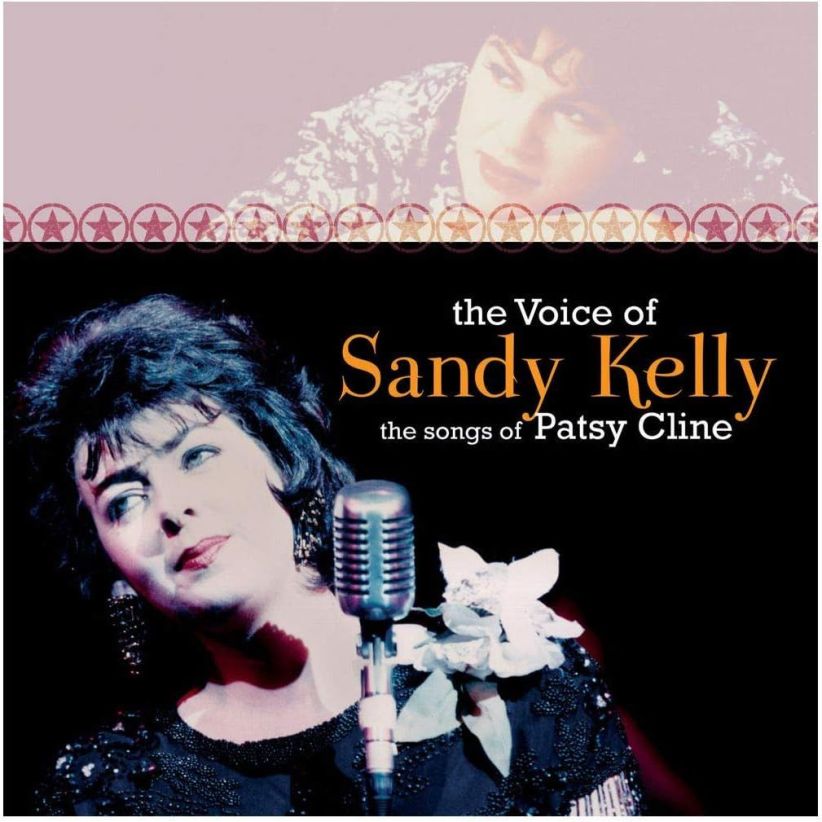 Sandy Kelly - The Voice Of Sandy Kelly, The Songs Of Patsy Cline on CD