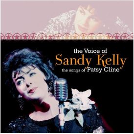 Sandy Kelly - The Voice Of Sandy Kelly, The Songs Of Patsy C... 