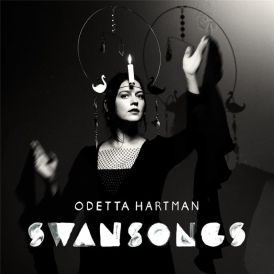Odetta Hartman - Swansongs... 