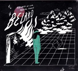 Belako - Render Me Numb, Trivial Violence... 