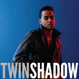 Twin Shadow - Confess... 