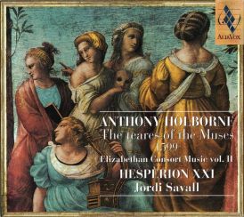 Jordi Savall - Anthony Holborne : The Teares of the Muses... 