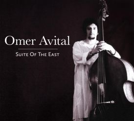 Omer Avital - Suite of the East - Omer Avital... 