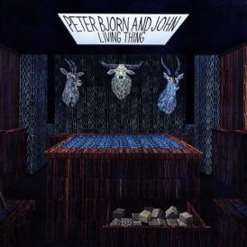 Peter Bjorn & John - Living Thing... 