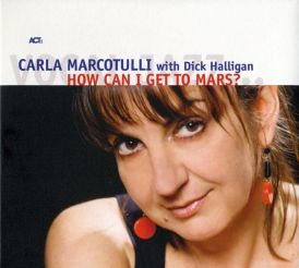 Carla Marcotulli with Dick Halligan - How Can I Get To Mars?... 