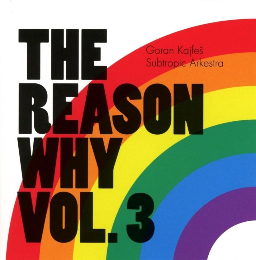 Goran Kajfes Subtropic Arkestra - The Reason Why Vol.3 on CD